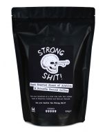Strong Shit! - Dark Roasted Blend of Arabica and Robusta