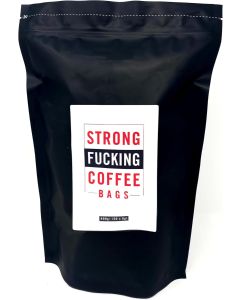 Strong Fucking Coffee Bags - Obscenely Strong Coffee